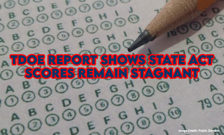 TDOE Report Shows State ACT Scores Remain Stagnant