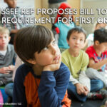 Tennessee Rep Proposes Bill To Raise Age Requirement for First Grade