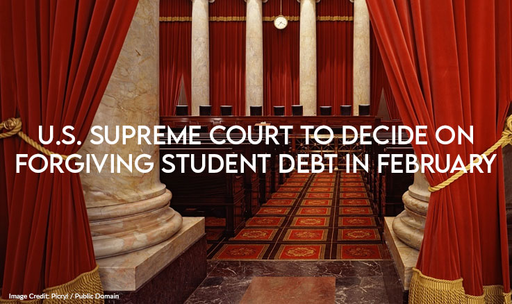 U.S. Supreme Court To Decide On Forgiving Student Debt In February