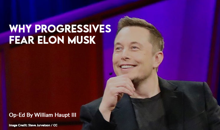 Why Progressives Fear Elon Musk