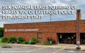 Sex Scandal Leads To Firing Of Nearly 10% Of Laverne Police Department Staff