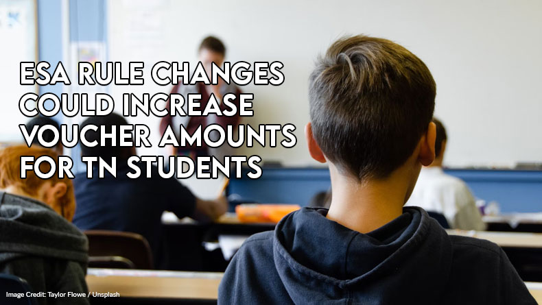 ESA Rule Changes Could Increase Voucher Amounts For TN Students