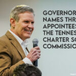 Governor Lee Names Three Appointees To Tennessee Charter School Commission