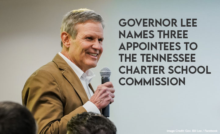 Governor Lee Names Three Appointees To Tennessee Charter School Commission