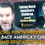 A Call For Tennessee To “Take Back America’s Children” Amid Education Crisis [Interview With PJTN’s Laurie Cardoza Moore]