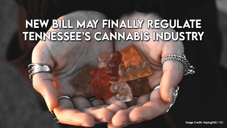 New Bill May Finally Regulate Tennessee’s Cannabis Industry