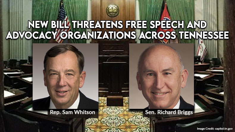 New Bill Threatens Free Speech And Advocacy Organizations Across Tennessee