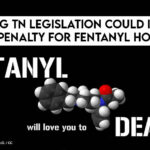 Pending TN Legislation Could Invoke Death Penalty For Fentanyl Homicide