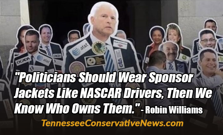 Politicians Should Wear Sponsor Jackets Like NASCAR Drivers, Then We Know Who Owns Them - Robin Williams quote - meme