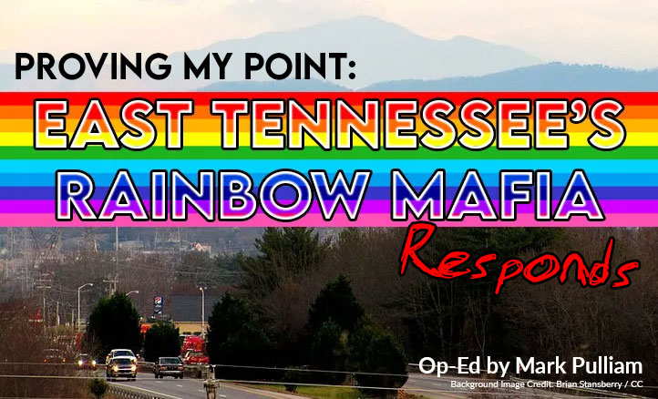 Proving My Point: The East Tennessee Rainbow Mafia Responds