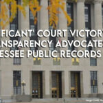 'Significant' Court Victory For Transparency Advocates In Tennessee Public Records Case