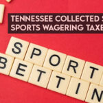 TN Collected $68M In Sports Wagering Taxes In 2022