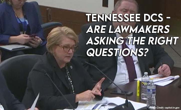 Tennessee DCS - Are Lawmakers Asking The Right Questions