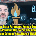 Poor State Parenting, Human Errors, Christmas Pardons, Not So Pro-Life Republicans, Eminent Domain, Knox Drag & Blackouts - The TennCon Big 7!