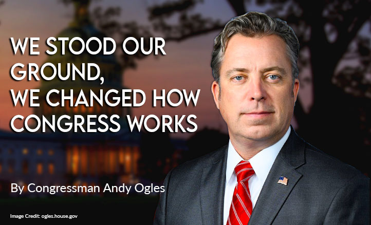 We Stood Our Ground, We Changed How Congress Works (By Congressman Andy Ogles)