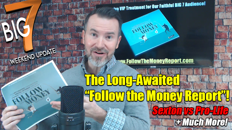 The Long-Awaited Follow The Money Report! Sexton Vs. Pro-Life & Much More! - The TennCon Big 7