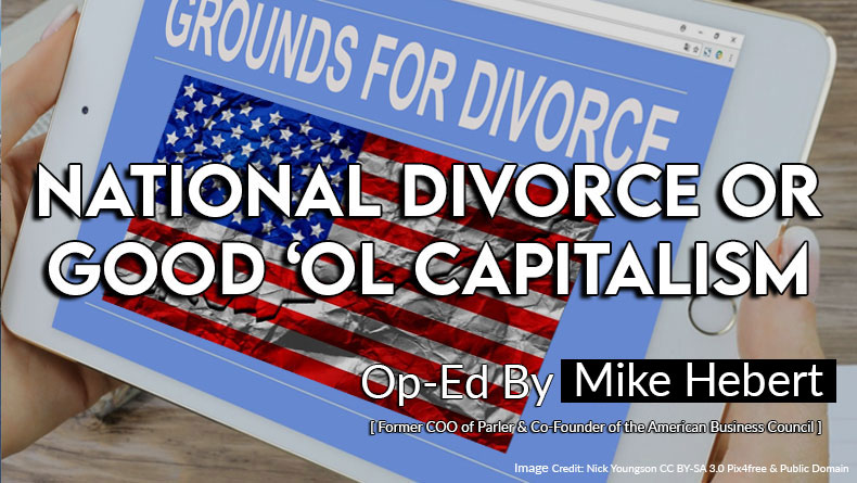 National Divorce Or Good 'Ol Capitalism?