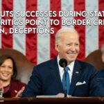 Biden Touts Successes During State Of The Union, Critics Point To Border Crisis, Inflation, Deceptions