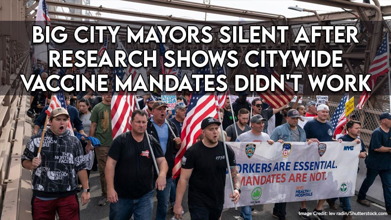 Big City Mayors Silent After Research Shows Citywide Vaccine Mandates Didn't Work