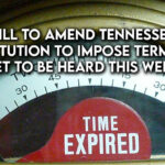 Bill To Amend Tennessee Constitution To Impose Term Limits Set To Be Heard This Week