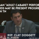 Bill To Ban "Adult Cabaret Performances" Where Kids May Be Present Progresses Through TN House