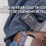 Bill To Match 18-Year-Old TN Concealed Carry Court Settlement Introduced