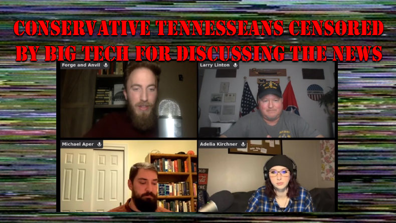 Conservative Tennesseans Censored By Big Tech For Discussing The News