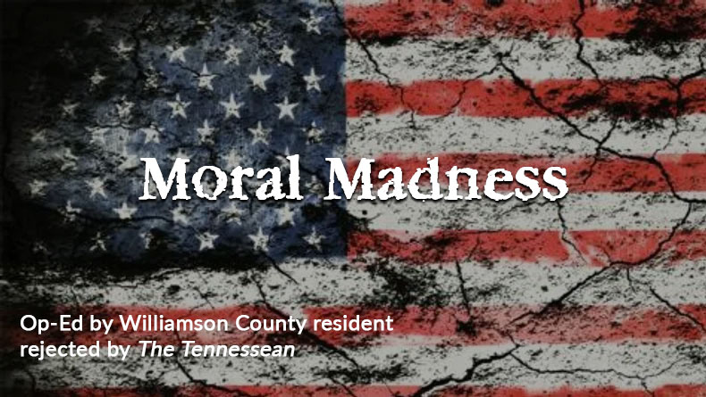 Moral Madness (Op-Ed)