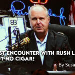 My Almost Encounter with Rush Limbaugh Close But No Cigar