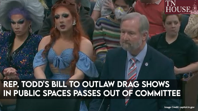 Rep. Todd's Bill To Outlaw Drag Shows In Public Spaces Passes Out Of Committee