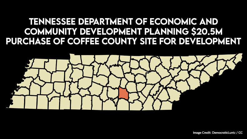 TN ECD Planning $20.5M Purchase Of Coffee County Site For Development