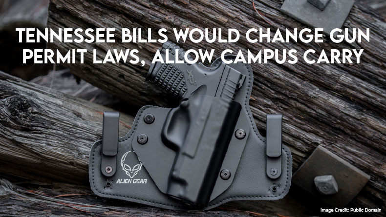 Tennessee Bills Would Change Gun Permit Laws, Allow Campus Carry