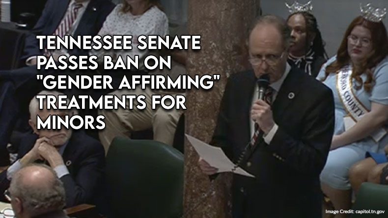 Tennessee Senate Passes Ban On "Gender Affirming" Treatments For Minors