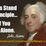 Always Stand On Principle... Even If You Stand Alone - John Adams quote - Meme