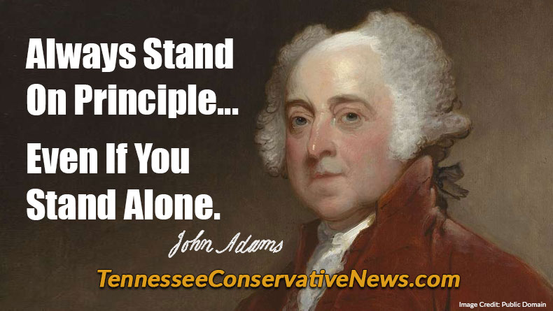 Always Stand On Principle... Even If You Stand Alone - John Adams quote - Meme