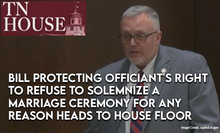 Bill Protecting Officiant's Right To Refuse To Solemnize A Marriage Ceremony For Any Reason Heads To House Floor