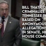 Bill That Could Criminalize Tennessee Parents Based on Anonymous Allegations Passes in Senate, Heads To House Committee