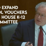 Bill to Expand School Vouchers Passes House K-12 Subcommittee