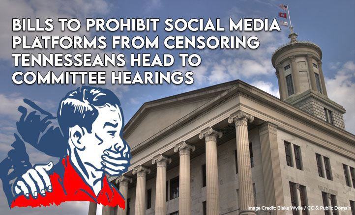 Bills To Prohibit Social Media Platforms From Censoring Tennesseans Head To Committee Hearings