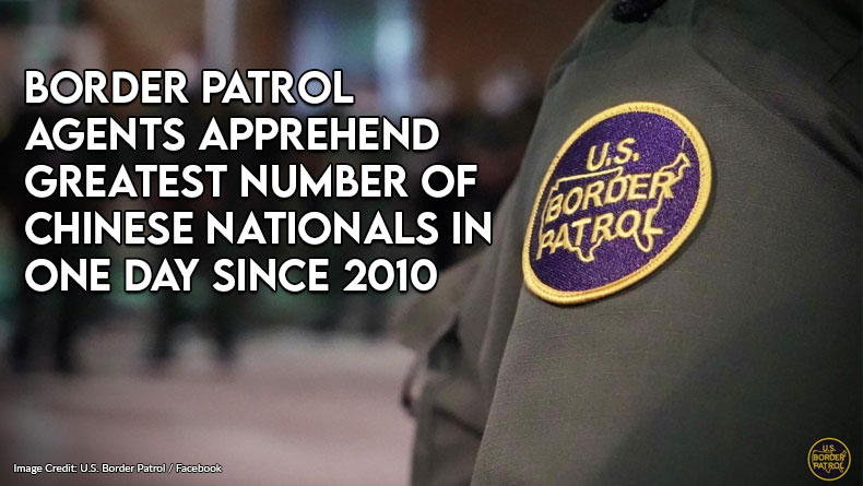 Border Patrol Agents Apprehend Greatest Number Of Chinese Nationals In One Day Since 2010