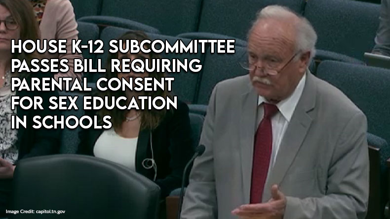 House K-12 Subcommittee Passes Bill Requiring Parental Consent For Sex Education In Schools