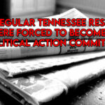 How Regular Tennessee Residents Were Forced To Become A Political Action Committee