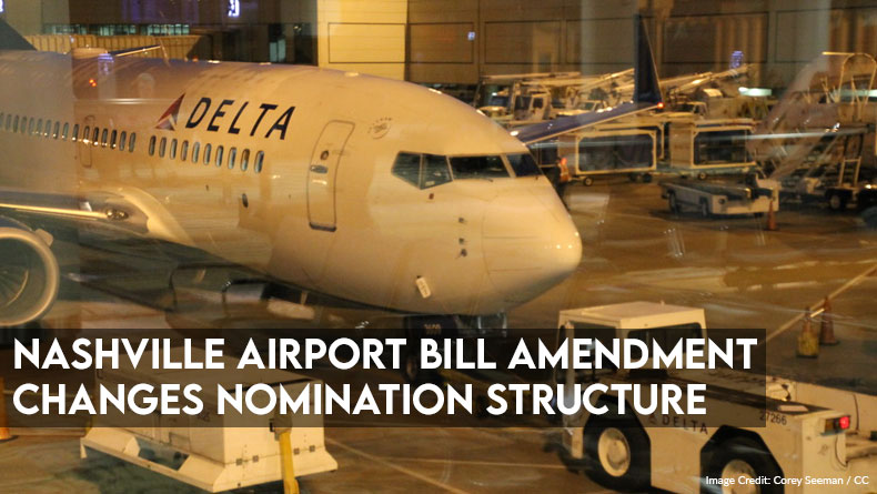 Nashville Airport Bill Amended To Change Nomination Structure