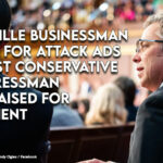 Nashville Businessman Paying For Attack Ads Against Conservative Congressman Fundraised For Opponent