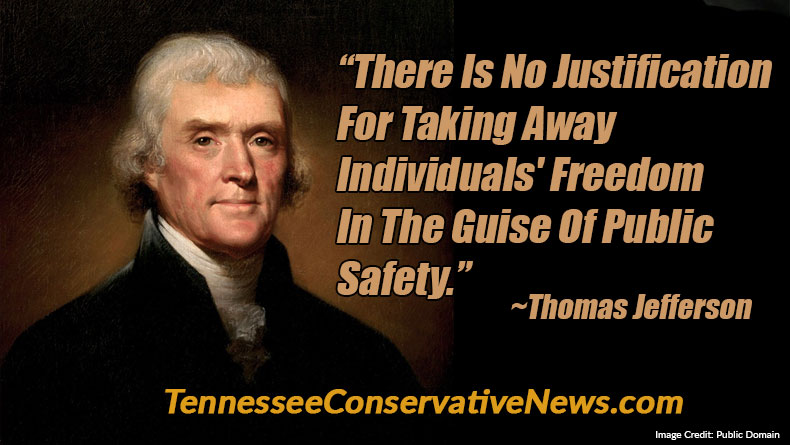 “There Is No Justification For Taking Away Individuals' Freedom In The Guise Of Public Safety.” Thomas Jefferson Quote - Meme