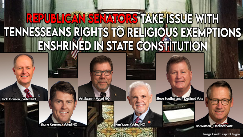 Republican Senators Take Issue With Tennesseans Rights To Religious Exemptions Enshrined In State Constitution