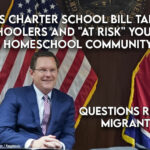 Speaker's Charter School Bill Targeting Homeschoolers And "At Risk" Youth Draws Ire From Homeschool Community, Questions Regarding Migrant Children