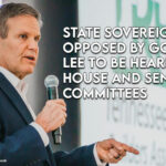 State Sovereignty Bill Opposed By Governor Lee To Be Heard By House And Senate Committees