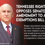 Tennessee Right To Life Opposes Sen. Briggs' Amendment To Abortion Exemptions Bill