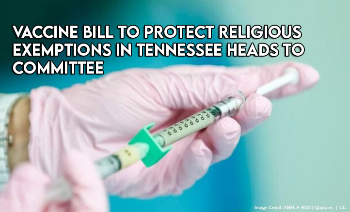 Vaccine Bill To Protect Religious Exemptions In Tennessee Heads To Committee